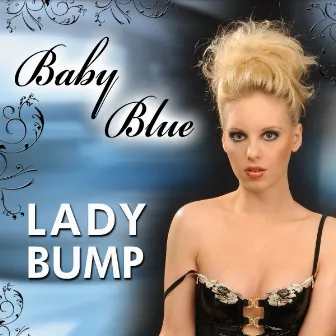 Lady Bump by Baby Blue