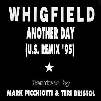 Another Day - U.S. Remix '95 (Remixes by Mark Picchiotti & Teri Bristol) by Teri Bristol