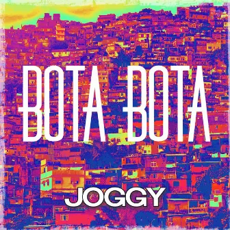 Bota Bota by Joggy