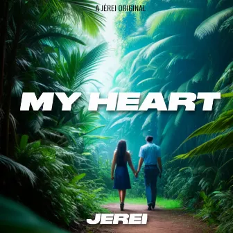 MY HEART by JÉREI