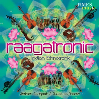 Raagatronic by Swarupa Ananth