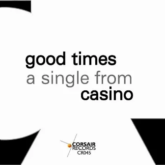 Good Times by Casino