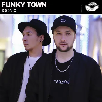 Funky Town by IQONIX