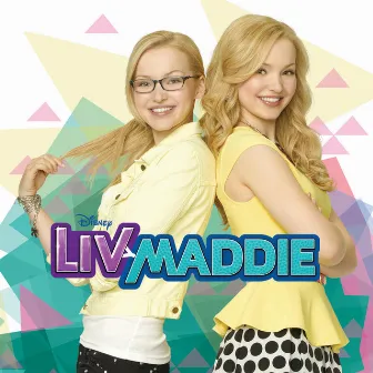 Liv y Maddie (Music from the TV Series) by Cast - Liv and Maddie