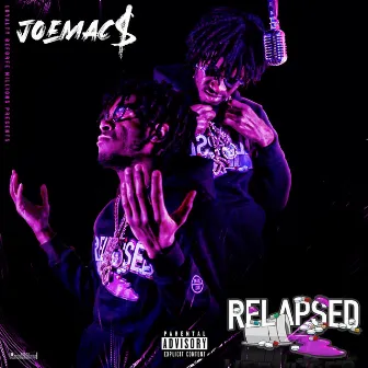 Relapsed by JoeMac$