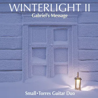 Winterlight II Gabriel's Message by Small-Torres Guitar Duo