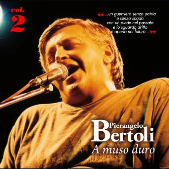 A MUSO DURO, Vol.2 by Pierangelo Bertoli