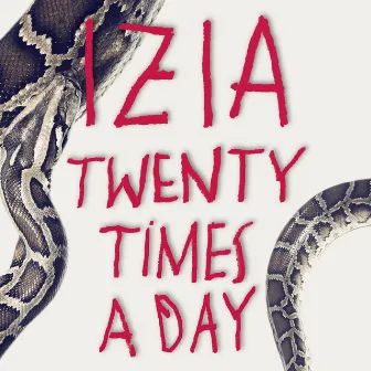 Twenty Times A Day (Edit Version) by Izïa