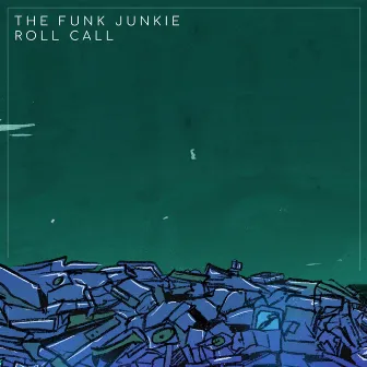 Roll Call by The Funk Junkie