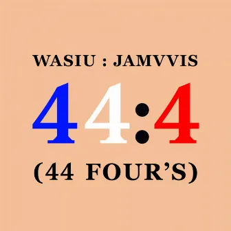 44:4 (44 Four's) by jamvvis