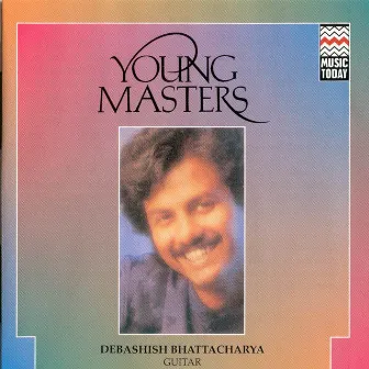 Young Masters by Debashish Bhattacharya