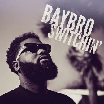 Switchin' by BayBro