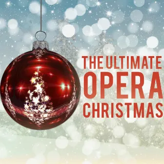 The Ultimate Opera Christmas by Antonello Gotta