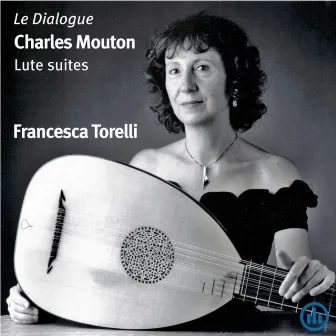 Le Dialogue - Charles Mouton Lute Suites by Charles Mouton