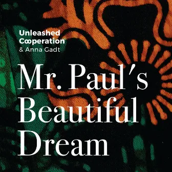 Mr. Paul's beautiful dream by Anna Gadt