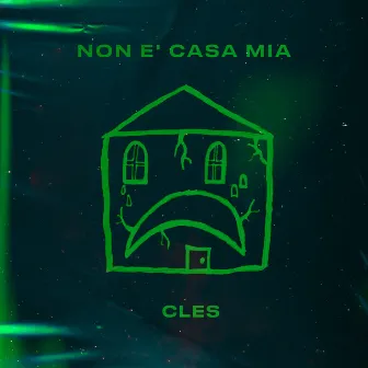 Non È Casa Mia by Cles