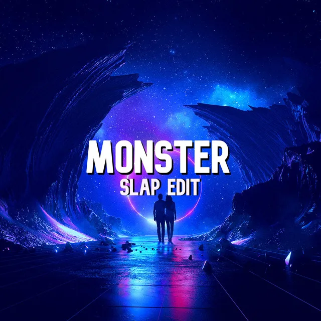 Monster - Slap Edit