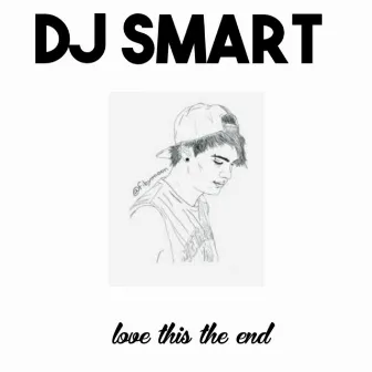 Love this the end (Instrumental) by Dj Smart