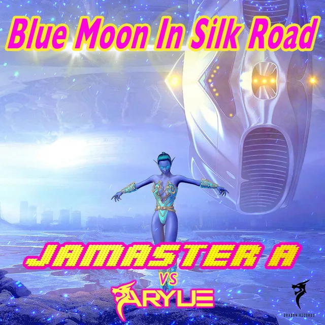 Blue Moon in Silk Road - Han$ Remix