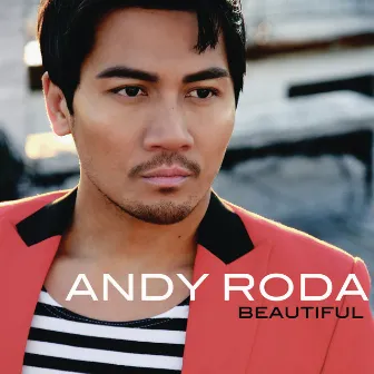 Beautiful by Andy Roda