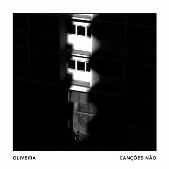 Canções Não by Oliveira