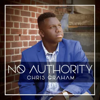 No Authority by Chris Graham