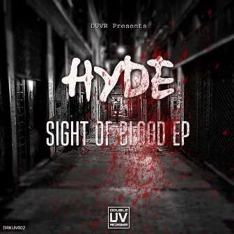 Sight Of Blood by Hyde UK