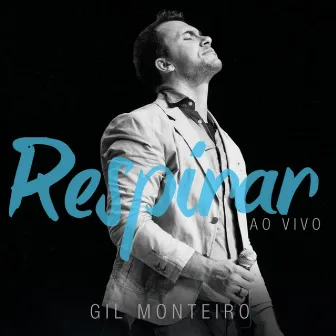 Respirar by Gil Monteiro