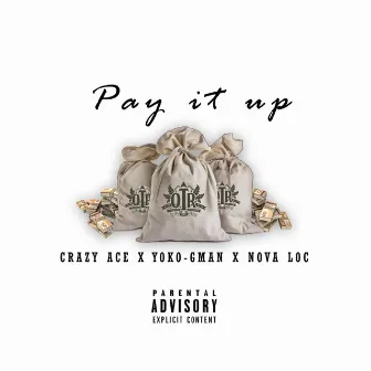 Pay It Up by Crazy Ace