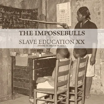 Slave Education XX (Deluxe Remastered Edition) by The Impossebulls