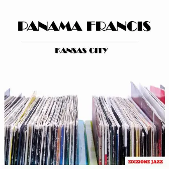 Kansas City by Panama Francis