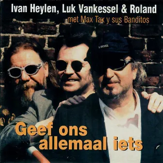 Geef Ons Allemaal Iets by Ivan Heylen