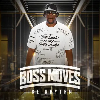 Boss Moves by Ike Rhythm