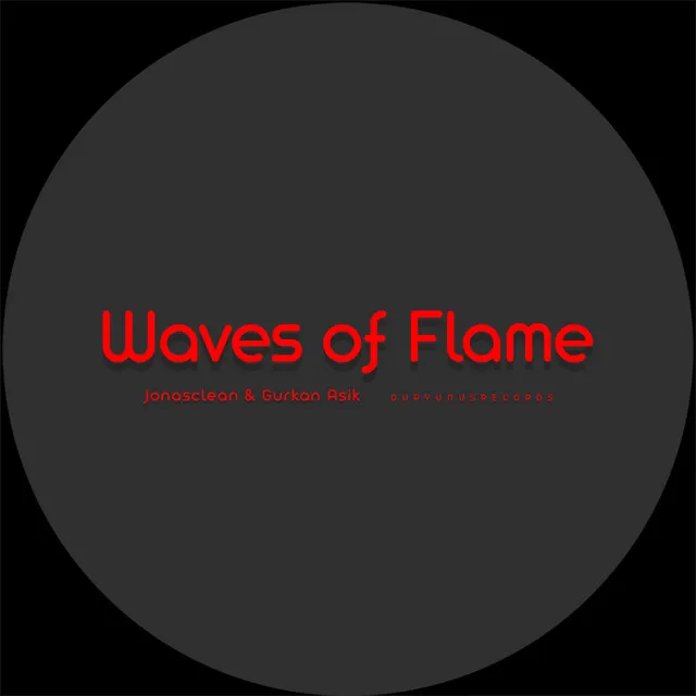 Waves of Flame