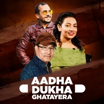 Aadha Dukha Ghatayera by Sunita Karki