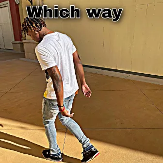 Which Way by Rio Brazy