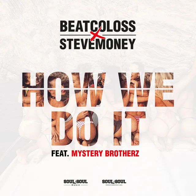 How We Do It (feat. Mystery BrotherZ)