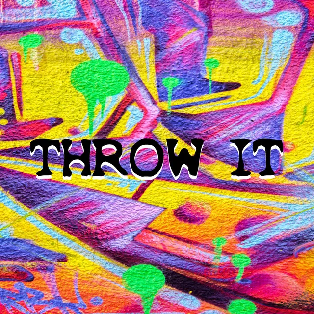 Throw It