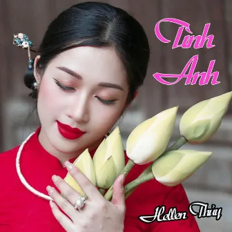 Tình Anh by Hellen Thủy