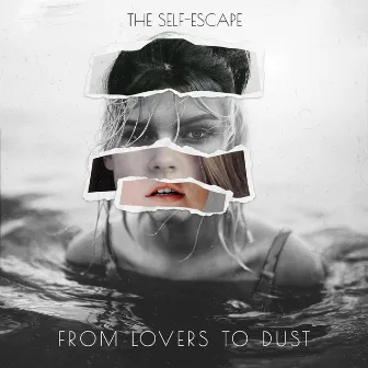 From Lovers to Dust by The Self-Escape