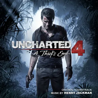 Uncharted 4: A Thief's End (Original Soundtrack) by Henry Jackman