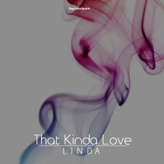 That Kinda Love by Linda