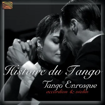 Tango Enrosque: Histoire Du Tango by Tango Enrosque