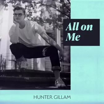 All on Me by Hunter Love