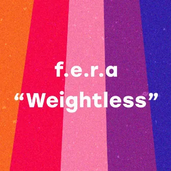 Weightless by f.e.r.a