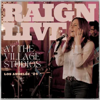 RAIGN (Live at The Village Studios, Los Angeles, 2024) by RAIGN