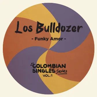 Funky Amor (Colombian Singles Series, Vol. 1) by Los Bulldozer