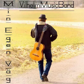 Min egen väg by Vilhelmmusic band