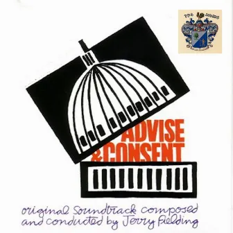 Advice and Consent (Original Movie Sound Track) by Jerry Fielding