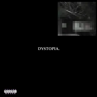 DYSTOPIA by Rayxnshit